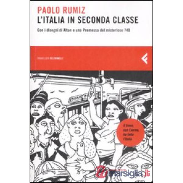 Italia in seconda classe. Ediz. illustrata (L')
