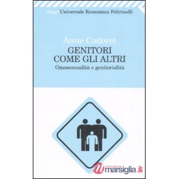 Genitori come gli altri. Omosessualità e genitorialità