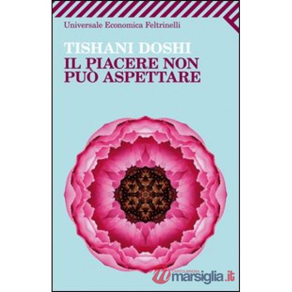 Piacere non può aspettare (Il)
