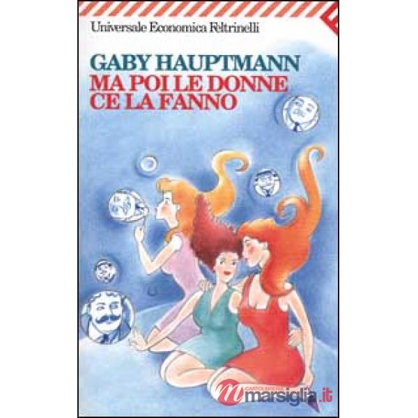 Ma poi le donne ce la fanno