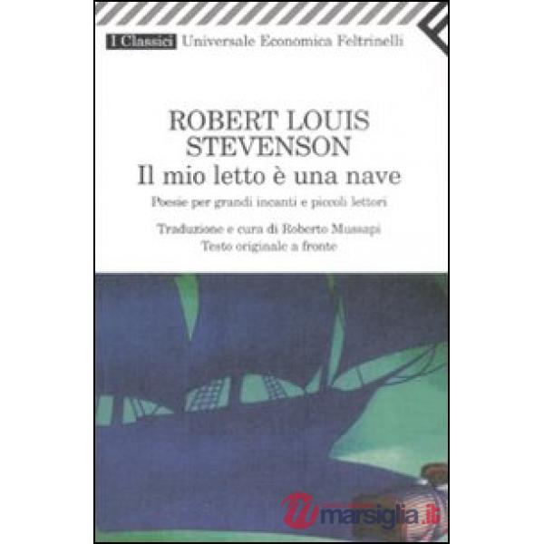 Mio letto è una nave. Poesie per grandi incanti e piccoli lettori. Testo inglese a fronte (Il)