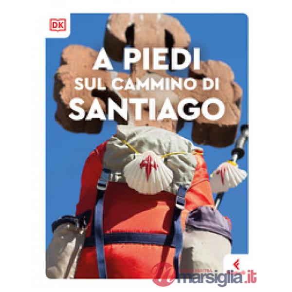 A piedi sul cammino di Santiago