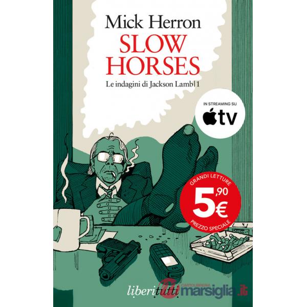 Slow horses. Le indagini di Jackson Lamb. Vol. 1