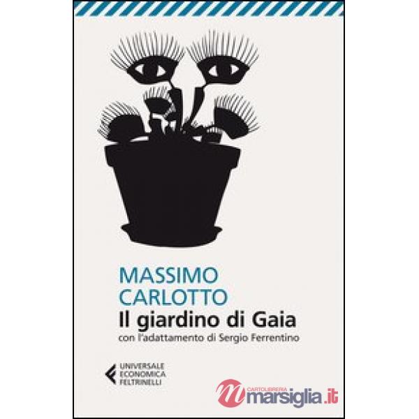 Giardino di Gaia. Con l'adattamento di Sergio Ferrentino (Il)