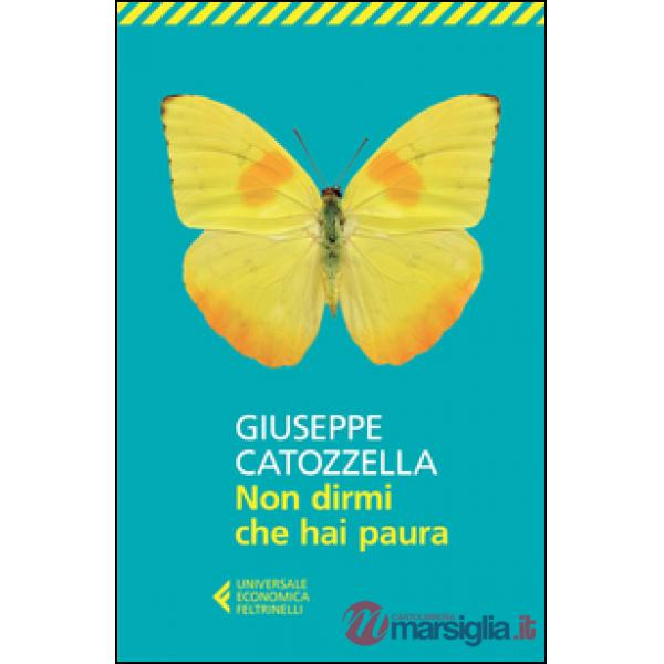 NON DIRMI CHE HAI PAURA