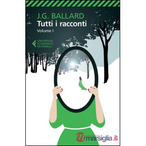 Tutti i racconti. Vol. 1: 1956-1962