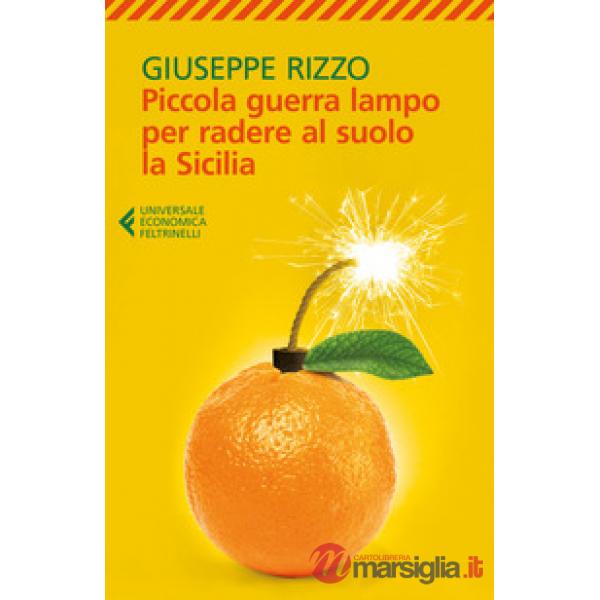 Piccola guerra lampo per radere al suolo la Sicilia
