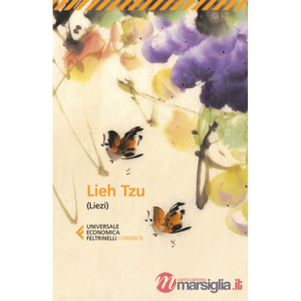 Lieh Tzu (Liezi). Il classico taoista della perfetta virtù del vuoto