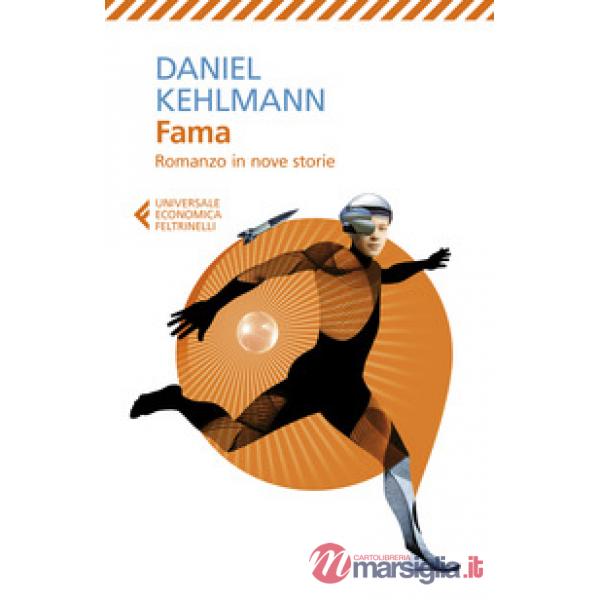 Fama. Romanzo in nove storie