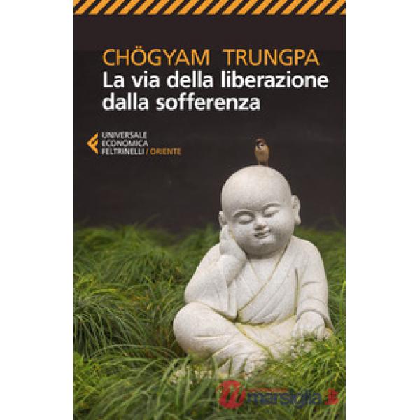 Via della liberazione dalla sofferenza (La)