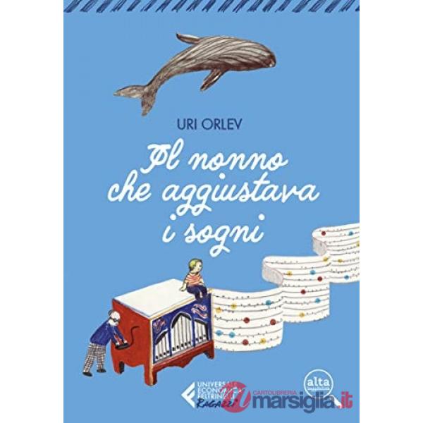 Nonno che aggiustava i sogni. Ediz. ad alta leggibilità (Il)