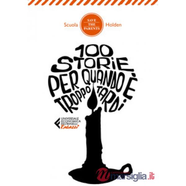 100 storie per quando è troppo tardi