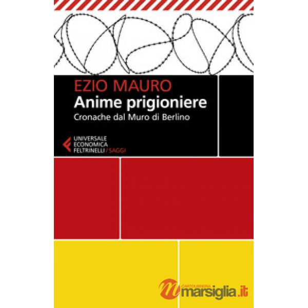 Anime prigioniere. Cronache dal muro di Berlino