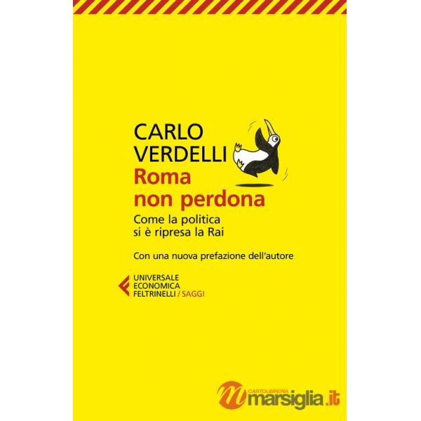 Roma non perdona. Come la politica si è ripresa la RAI