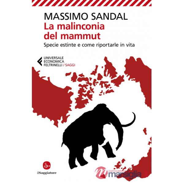 Malinconia del mammut. Specie estinte e come riportarle in vita (La)