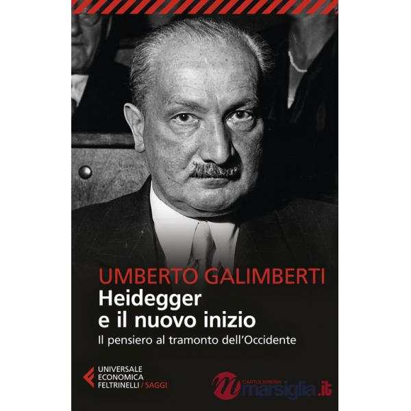 Heidegger e il nuovo inizio. Il pensiero al tramonto dell'Occidente