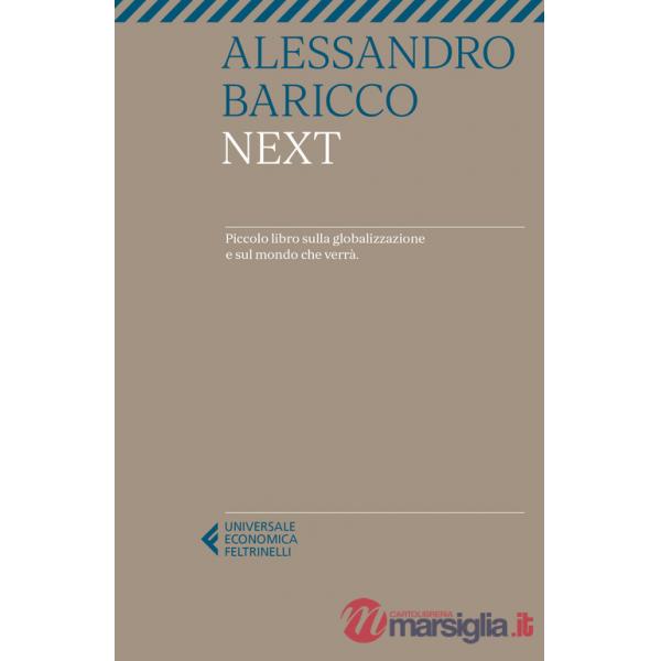Next. Piccolo libro sulla globalizzazione e sul mondo che verrà