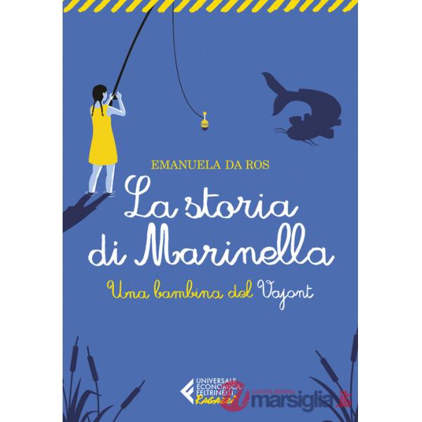 Storia di Marinella. Una bambina del Vajont (La)