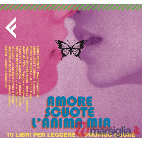 Amore scuote l'anima mia. 10 libri per leggere il proprio cuore