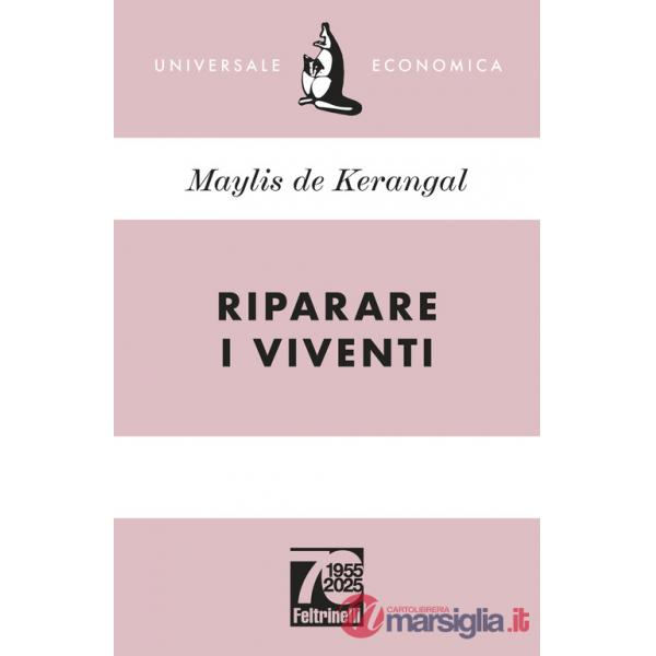 Riparare i viventi. Ediz. 70° anniversario