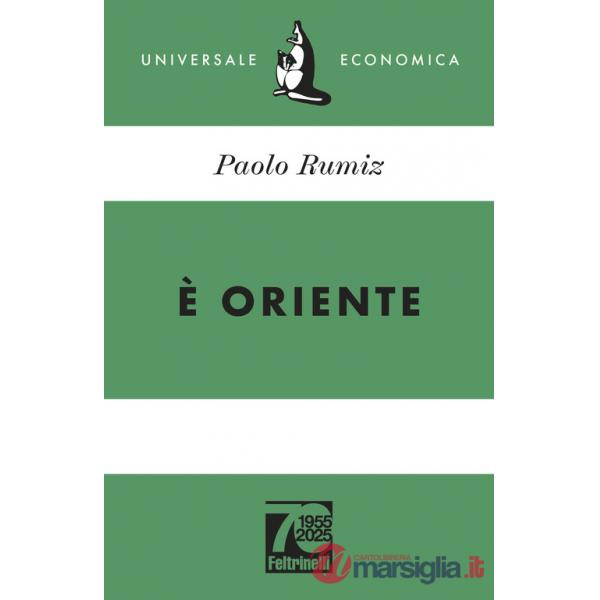 È Oriente. Ediz. 70° anniversario