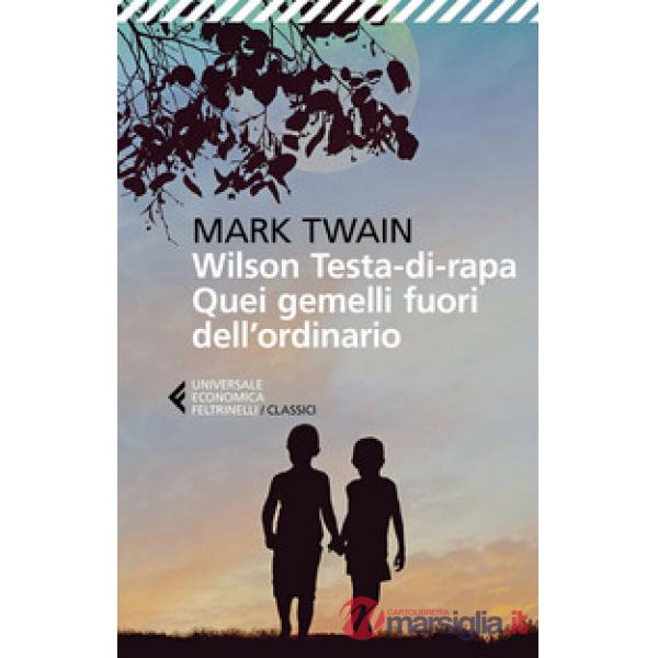 Wilson Testa-di-rapa. Quei gemelli fuori dall'ordinario