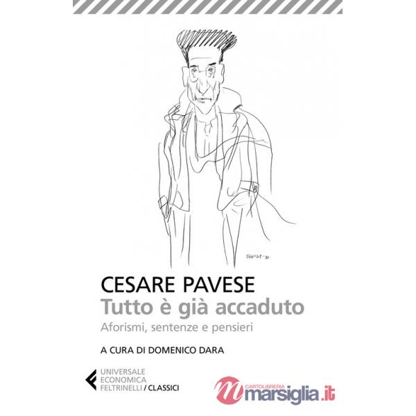 Tutto è già accaduto. Aforismi, sentenze e pensieri