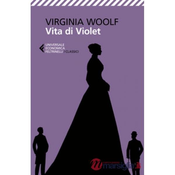 Vita di Violet. Tre storie giovanili