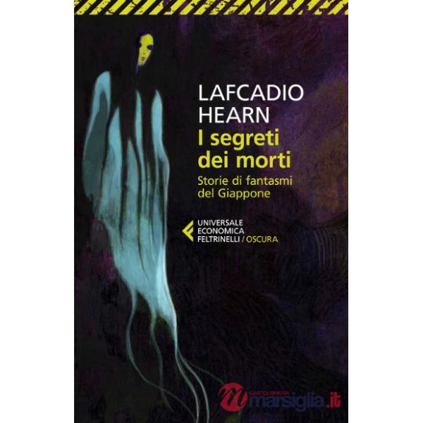 Segreti dei morti. Storie di fantasmi del Giappone (I)