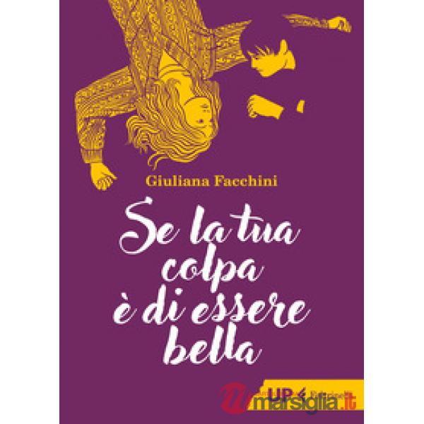 Se la tua colpa è di essere bella