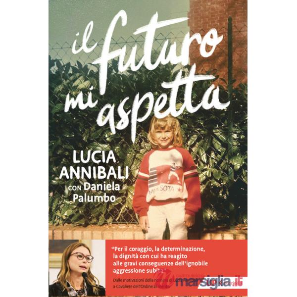 Futuro mi aspetta. «Ho scelto di rinascere» (Il)