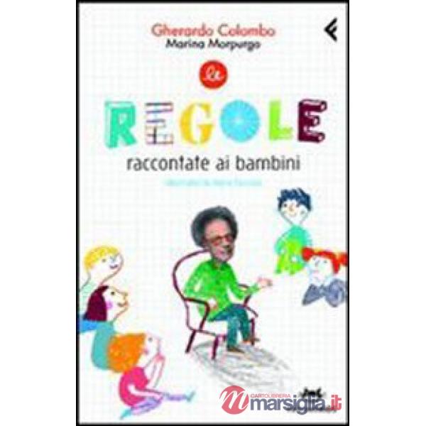 Regole raccontate ai bambini. Ediz. illustrata (Le)
