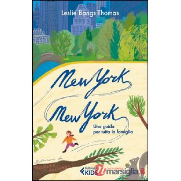 New York, New York. Una guida per tutta la famiglia