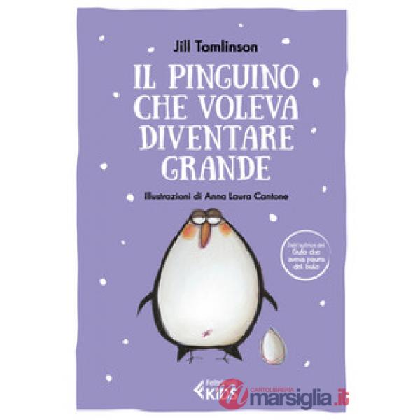 Pinguino che voleva diventare grande. Ediz. a colori (Il)