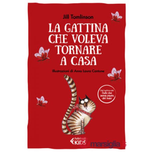 Gattina che voleva tornare a casa. Ediz. a colori (La)