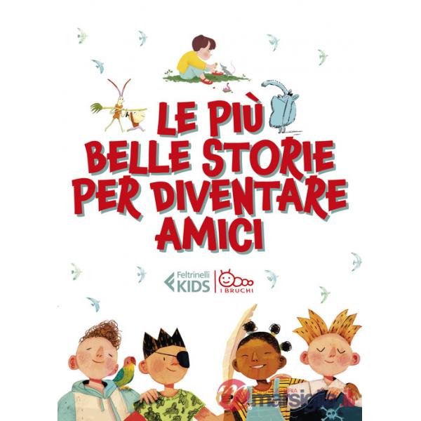 Più belle storie per diventare amici: Lì e Lù-Il giorno che mi sono svegliato piccolo-Tutta colpa della coda-Pigiama party con i