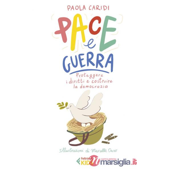 Pace e guerra. Proteggere i diritti e costruire la democrazia
