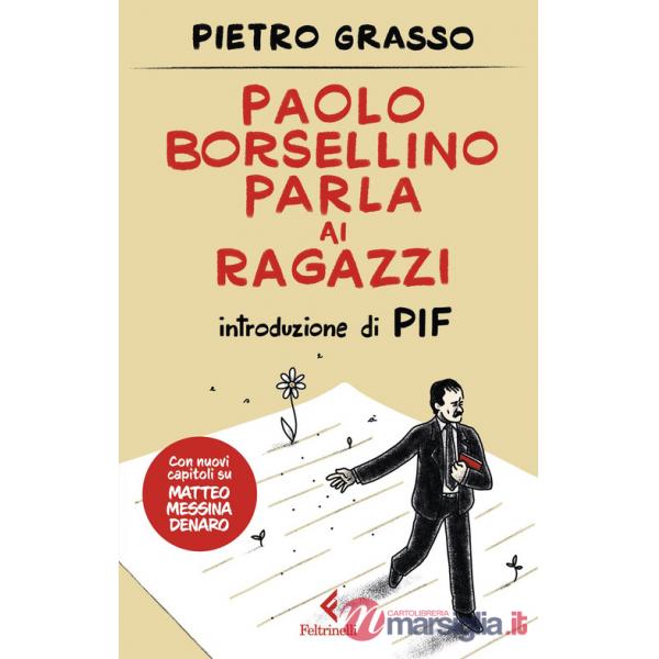 Paolo Borsellino parla ai ragazzi. Nuova ediz.
