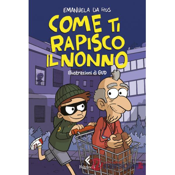 Come ti rapisco il nonno