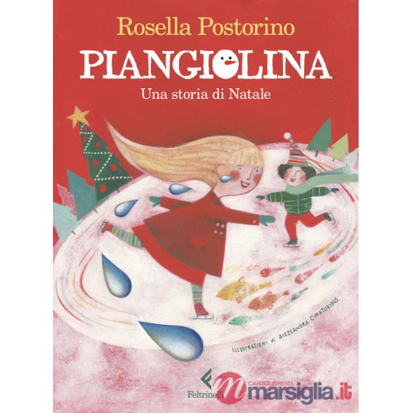 Piangiolina. Una storia di Natale. Ediz. a colori