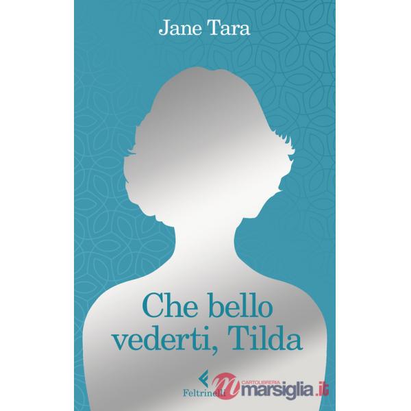 Che bello vederti, Tilda