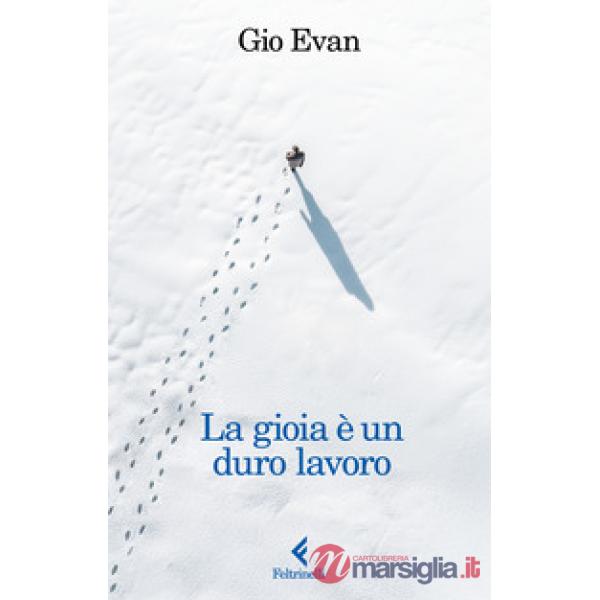 Gioia è un duro lavoro (La)