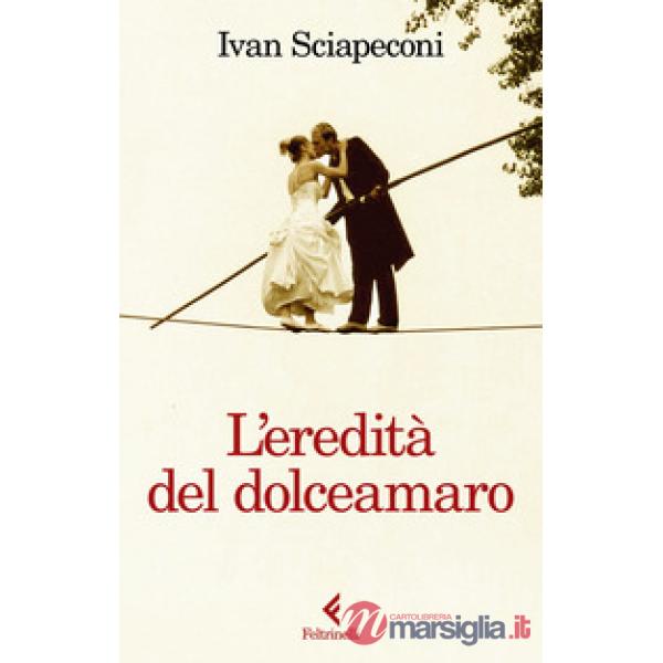 Eredità del dolceamaro (L')
