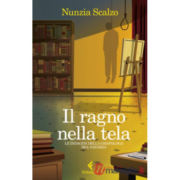 Ragno nella tela. Le indagini della grafologa Bea Navarra (Il)