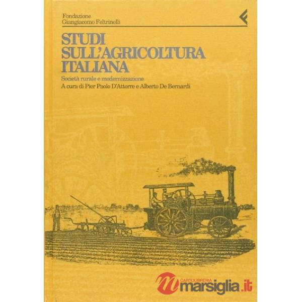 Annali della Fondazione Giangiacomo Feltrinelli (1993). Studi sull'agricoltura italiana. Società rurale e modernizzazione