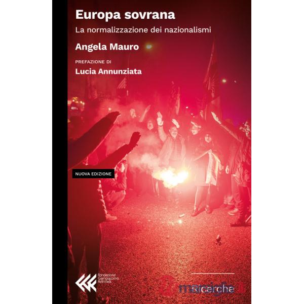 Europa sovrana. La normalizzazione dei nazionalismi. Nuova ediz.
