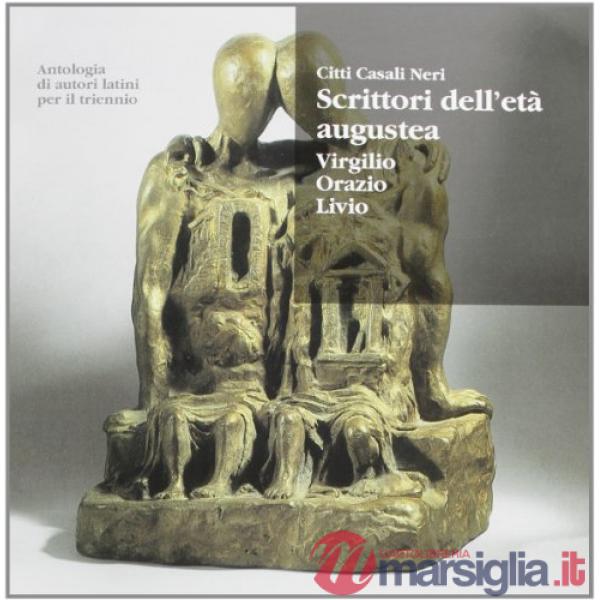 ANTOLOGIA DI AUTORI LATINI SCRITTORI DELL'ETA' AUG