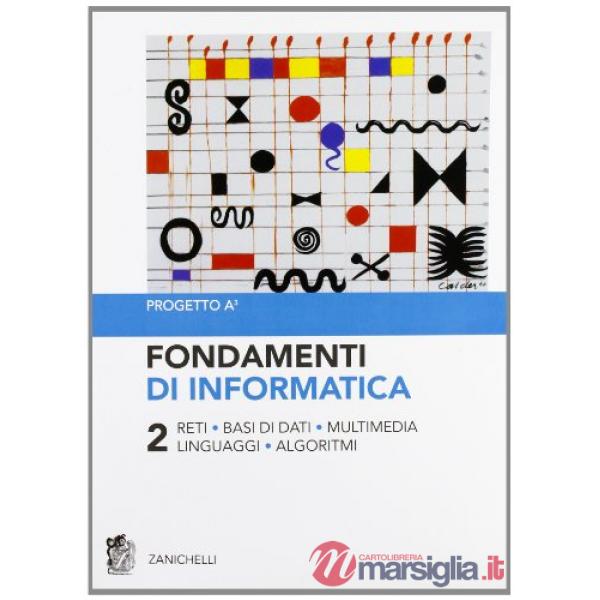 FONDAMENTI DI INFORMATICA VOL. 2