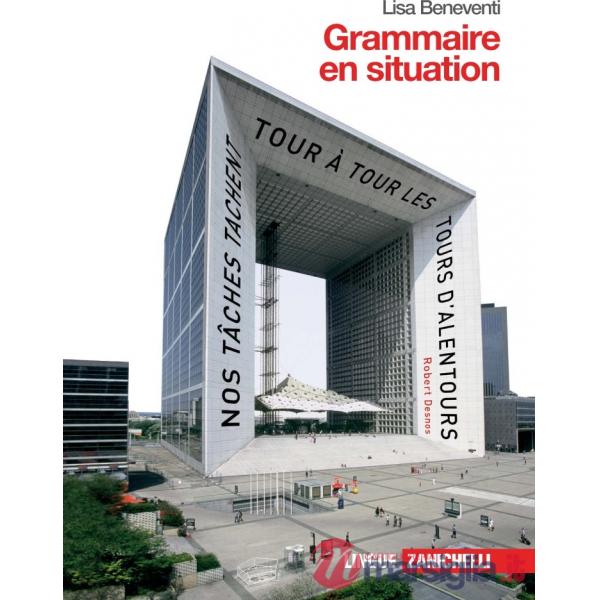 GRAMMAIRE EN SITUATION. PER LE SCUOLE SUPERIORI. CON ESPANSIONE ONLINE
