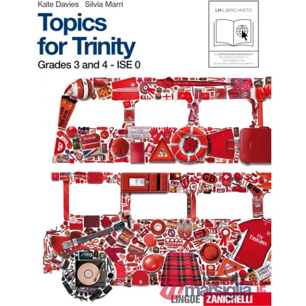 TOPICS FOR TRINITY. PER GLI ESAMI GESE, GRADES 3 AND 4. ISE 0. PER LA